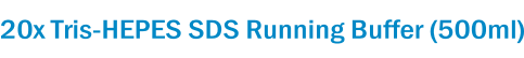 20x Tris-HEPES SDS Running Buffer (500ml)