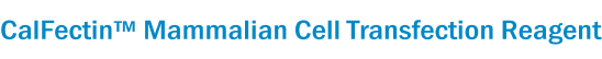 CalFectin™ Mammalian Cell Transfection Reagent