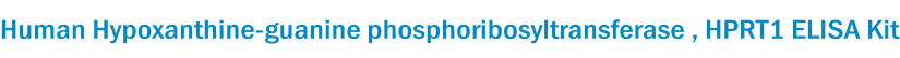 Human Hypoxanthine-guanine phosphoribosyltransferase , HPRT1 ELISA Kit