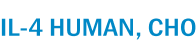 IL-4 HUMAN, CHO