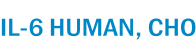 IL-6 HUMAN, CHO