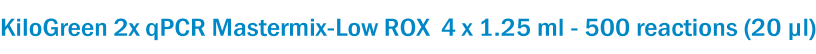 KiloGreen 2x qPCR Mastermix-Low ROX  4 x 1.25 ml - 500 reactions (20 µl)