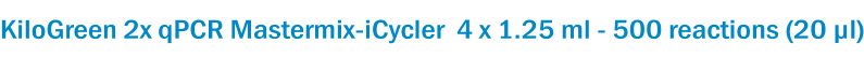 KiloGreen 2x qPCR Mastermix-iCycler  4 x 1.25 ml - 500 reactions (20 µl)