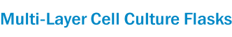 Multi-Layer Cell Culture Flasks