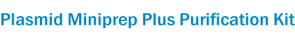 Plasmid Miniprep Plus Purification Kit